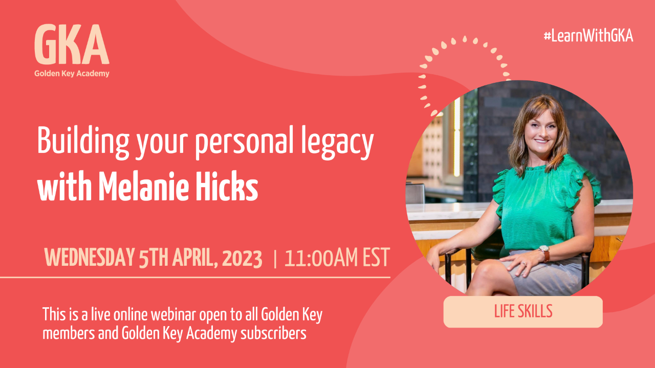 Building your personal legacy with Melanie Hicks