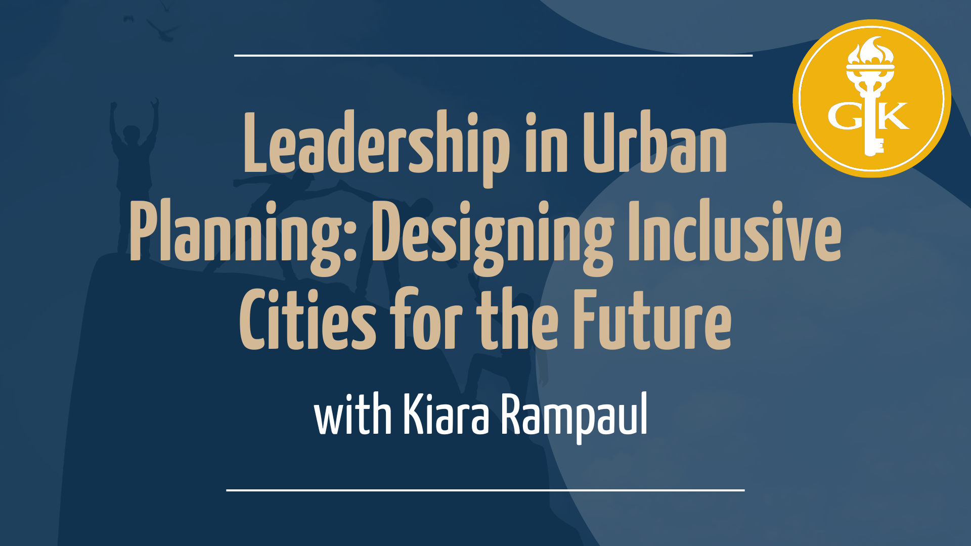Leadership in Urban Planning: Designing Inclusive Cities for the Future with Kiara Rampaul