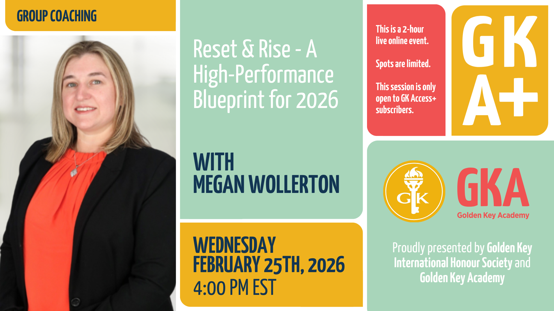 GK Access Plus Group Coaching: Reset & Rise - A High-Performance Blueprint for 2026 with Megan Wollerton